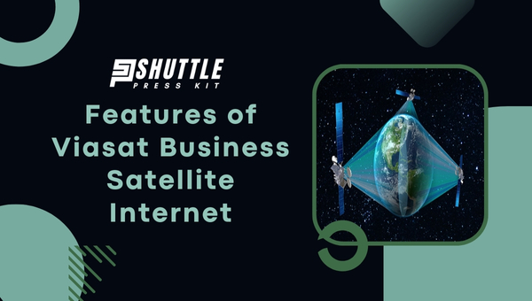 Features of Viasat Business Satellite Internet