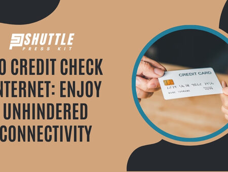 No Credit Check Internet: Enjoy Unhindered Connectivity