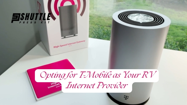 Opting for T-Mobile as Your RV Internet Provider : T-Mobile RV Internet [ Reliable Wi-Fi for Road Trips]