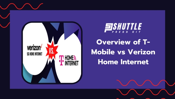 Overview of T-Mobile vs Verizon Home Internet