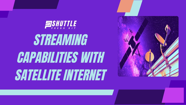 Streaming Capabilities with Satellite Internet