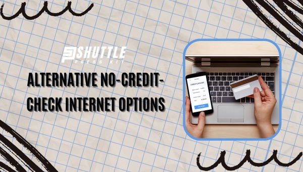 Alternative No-Credit-Check Internet Options