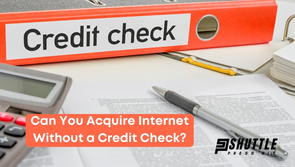 Can You Acquire Internet Without a Credit Check?