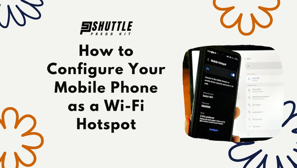 How to Configure Your Mobile Phone as a Wi-Fi Hotspot