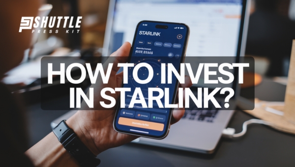 Starlink Stock: How to Invest in Starlink?