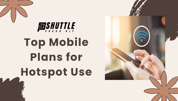 Top Mobile Plans for Hotspot Use