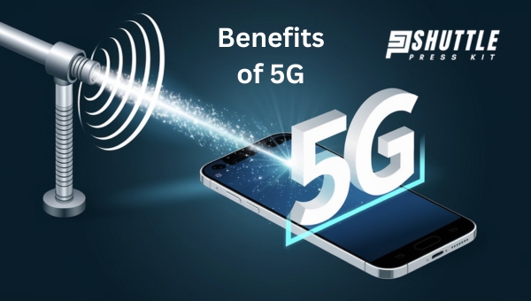 Benefits of 5G