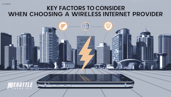 Best Wireless Internet Providers: Key Factors to Consider When Choosing a Wireless Internet Provider