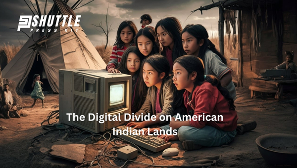 Internet Options for American Indian Lands: The Digital Divide on American Indian Lands