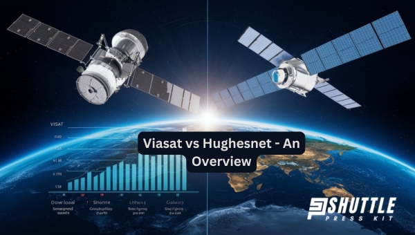 Viasat vs Hughesnet - An Overview